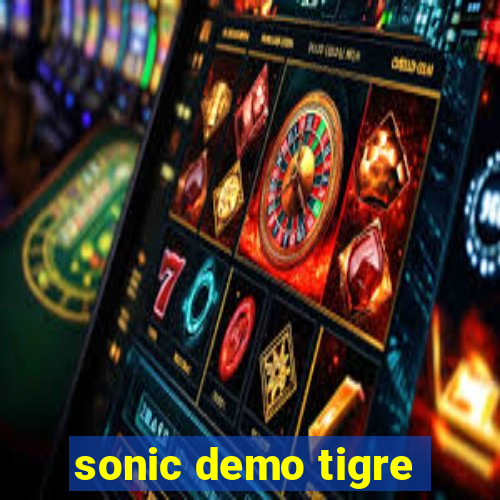 sonic demo tigre